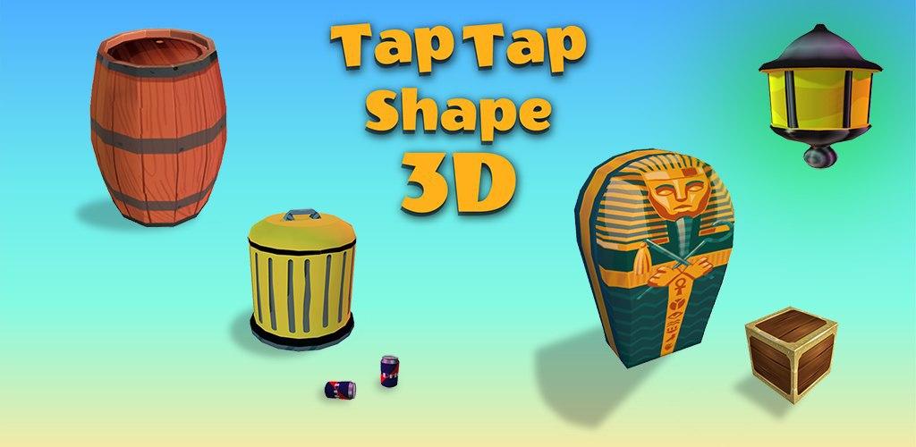 Tap Tap Shape 3D